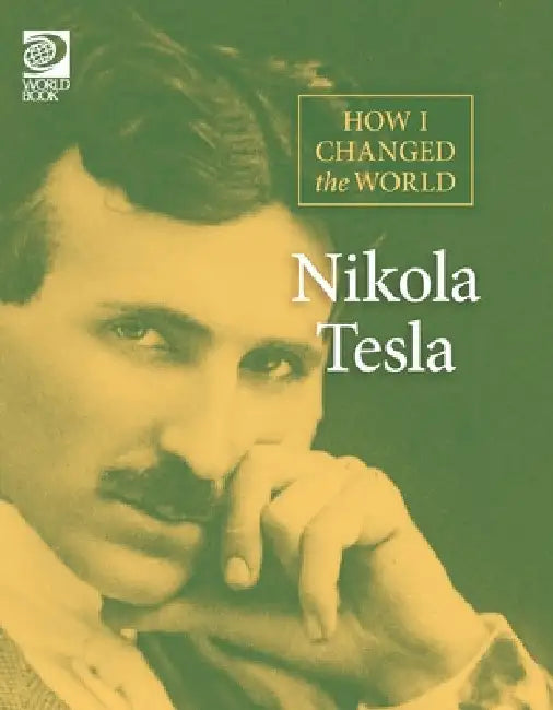 Nikola Tesla by World Book
