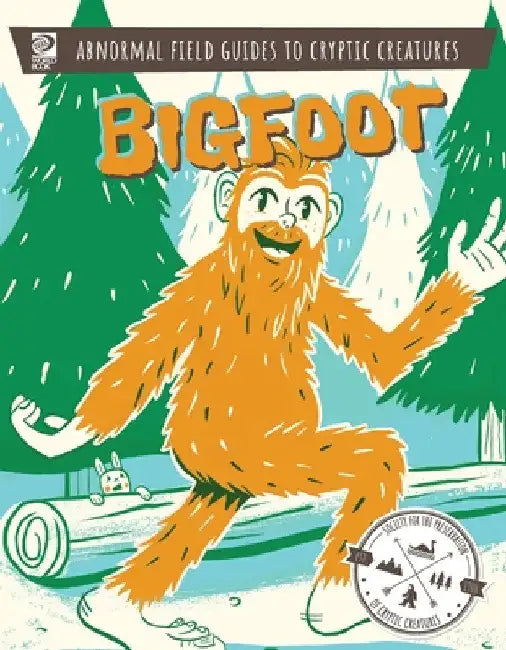Abnormal Field Guides to Cryptic Creatures: Bigfoot by World Book