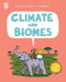 Climate and Biomes by Alex Wolf
