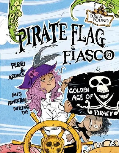 Pirate Flag Fiasco: Perri & Archer's (Mis)Adventure During the Golden Age of Piracy by Madeline King