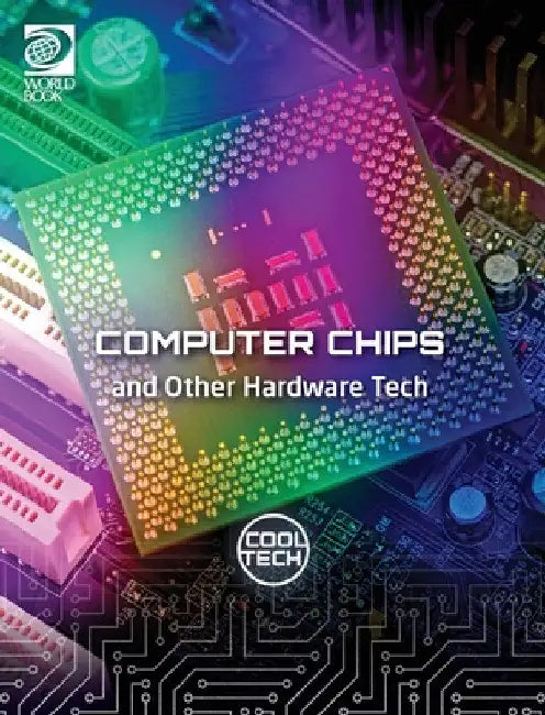 Cool Tech 2: Computer Chips and Other Hardware Tech by William D. Adams