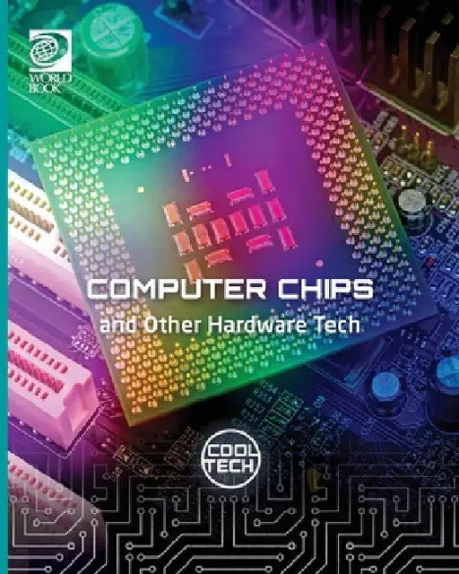 Cool Tech 2: Computer Chips and Other Hardware Tech by Williams D. Adams