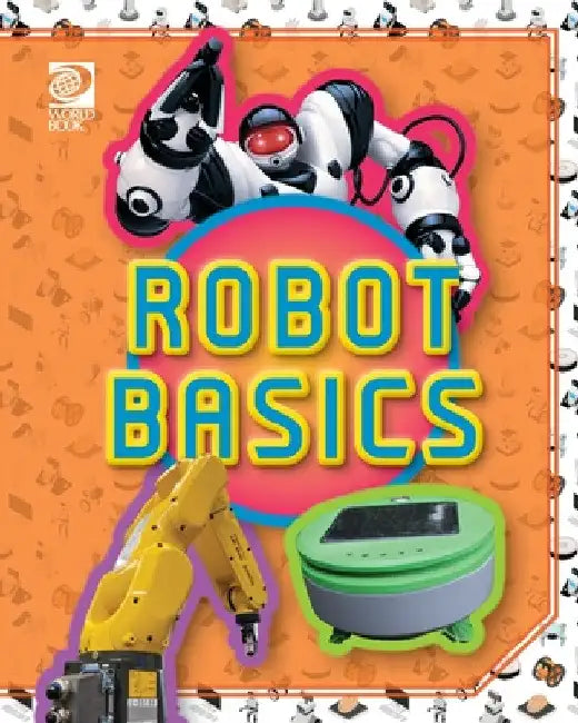 Robot Basics by William D. Adams