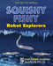 Squishy, Fishy Robot Explorers with NASA Inventor Mason Peck by Jeff de la Rosa
