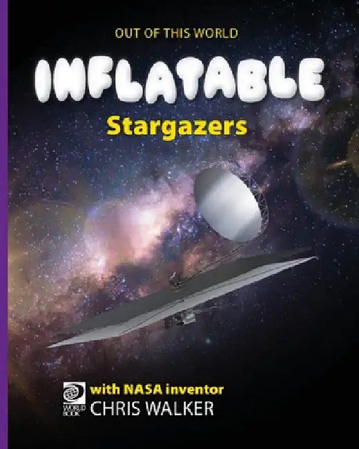 Inflatable Stargazers by William D. Adams