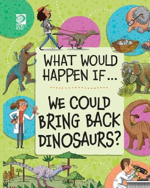 We Could Bring Back Dinosaurs? by Izzi Howell