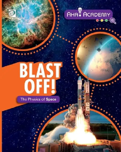 Blast Off! The Physics of Space by Arnold Ringstad