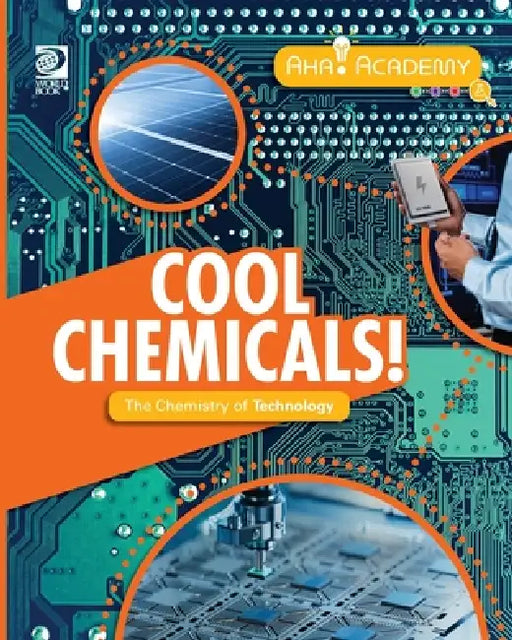 Cool Chemicals! The Chemistry of Technology by Joseph D. Cataliotti