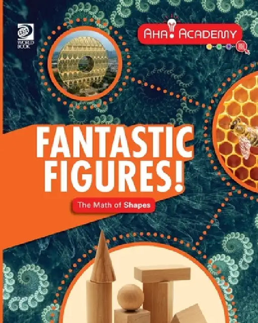 Fantastic Figures! The Math of Shapes by Bill Harrod
