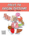 Cells to Organ Systems by Samuel Hiti, Joseph Midthun