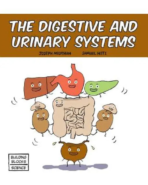 The Digestive and Urinary Systems by Samuel Hiti, Joseph Midthun