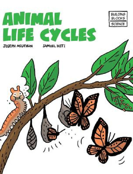 Animal Life Cycles by Samuel Hiti, Joseph Midthun