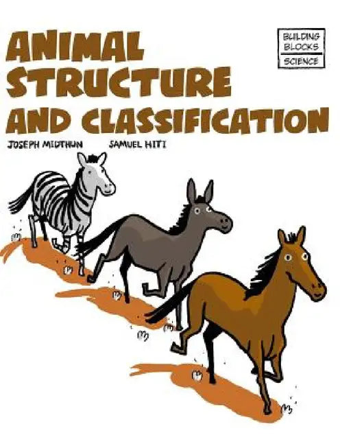 Animal Structure and Classification by Samuel Hiti, Joseph Midthun