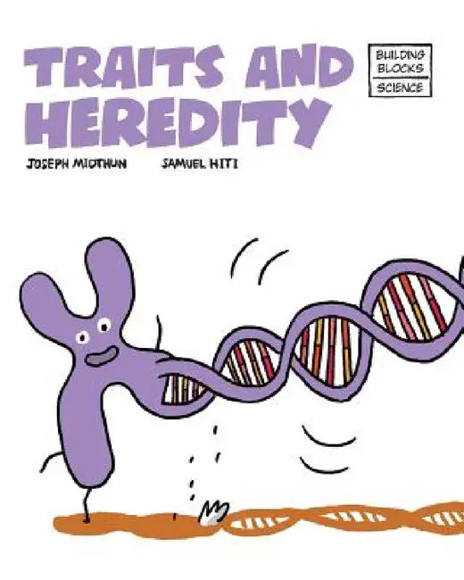 Traits and Heredity by Samuel Hiti, Joseph Midthun