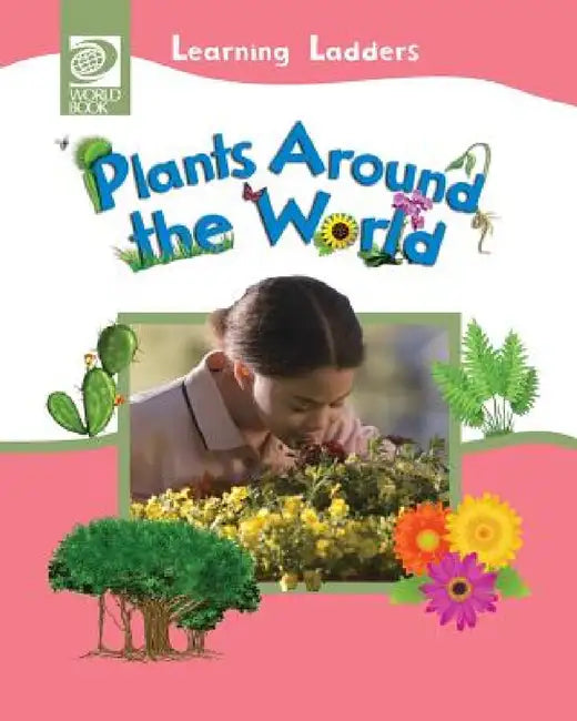 Plants Around the World by Inc World Book