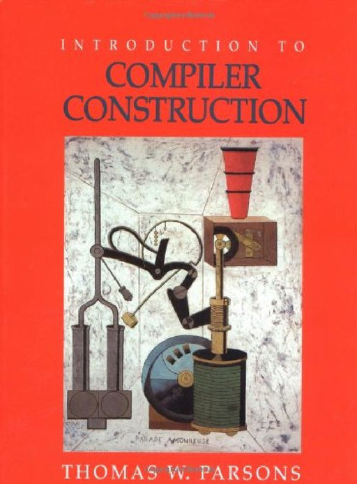 Introduction To Compiler Construction  by Parsons  Thomas W