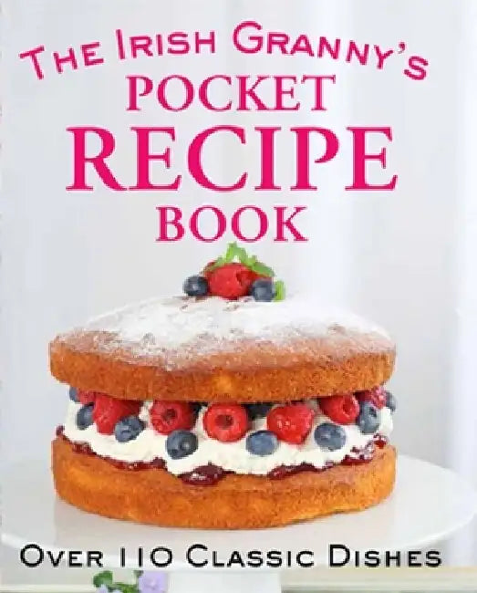 The Irish Granny's Pocket Recipe Book by Fiona Biggs