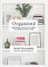 Organised: Simple Ways to Declutter Your House, Your Schedule and Your Mind by Sarah Reynolds