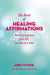 The Book of Healing Affirmations by Abby Wynne