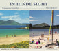 In Hinde Sight: Postcards from Ireland Past by Paul Kelly