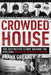 Crowded House: The Definitive Story Behind the Gruesome Murder of Patricia O'Connor by Frank Greaney