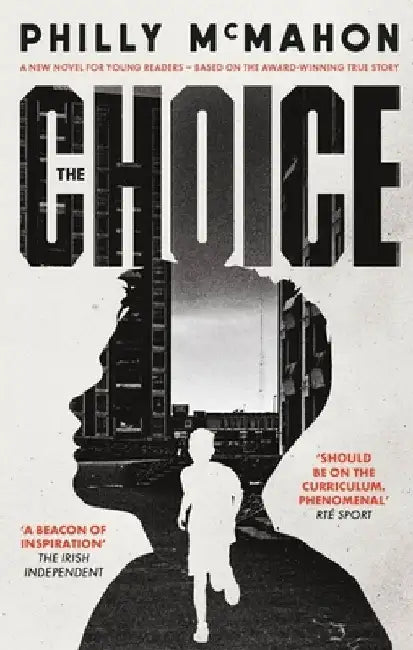 The Choice - For Young Readers by Philly McMahon