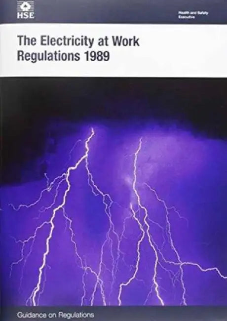 The Electricity at Work Regulations 1989 by HSE