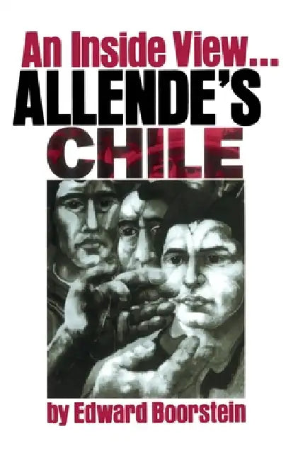 Allende's Chile by Edward Boorstein