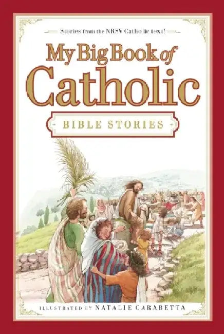 My Big Book of Catholic Bible Stories by Thomas Nelson