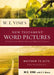 W. E. Vine's New Testament Word Pictures: Matthew to Acts by W. E. Vine