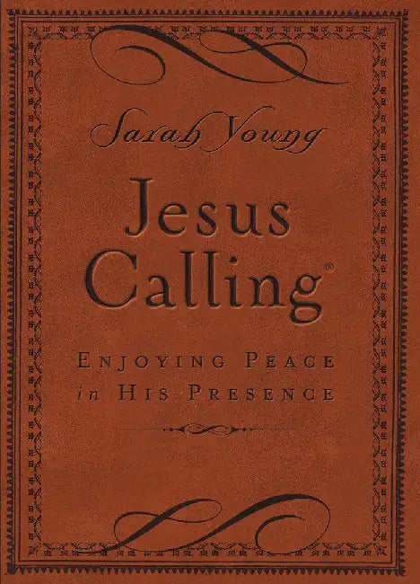 Jesus Calling: Enjoying Peace in His Presence by Sarah Young