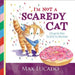 I'm Not a Scaredy-Cat: A Prayer for When You Wish You Were Brave by Max Lucado