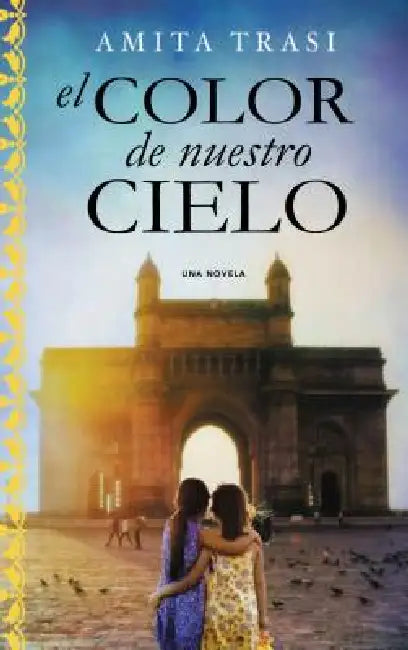 El color de nuestro cielo by Amita Trasi
