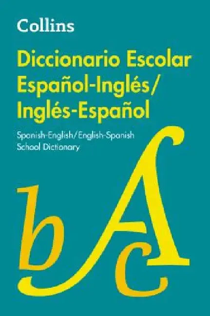 Diccionario Escolar Español-Inglés/Inglés-Español by Collins