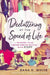 Decluttering at the Speed of Life: Winning Your Never-Ending Battle with Stuff by Dana K. White