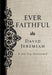 Ever Faithful: A 365-Day Devotional by David Jeremiah