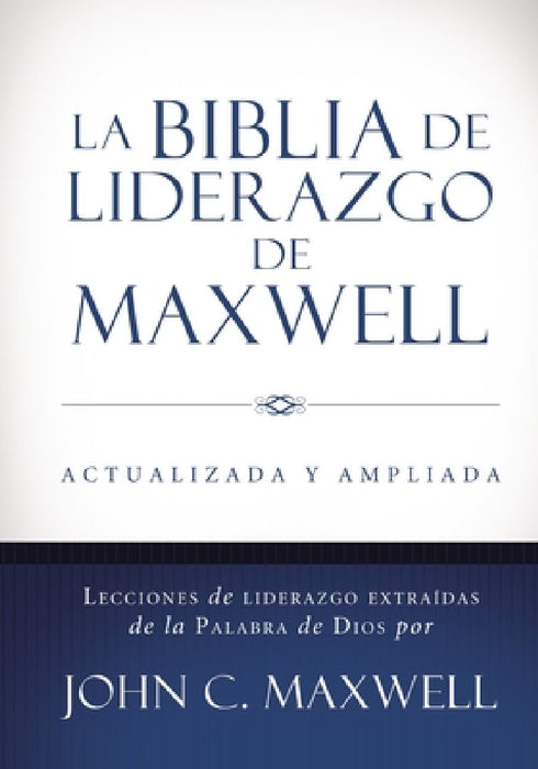 La Biblia de Liderazgo de Maxwell Rvr60- Tamano Manual by John C. Maxwell