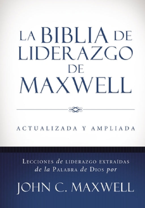 La Biblia de Liderazgo de Maxwell Rvr60- Tamano Manual by John C. Maxwell