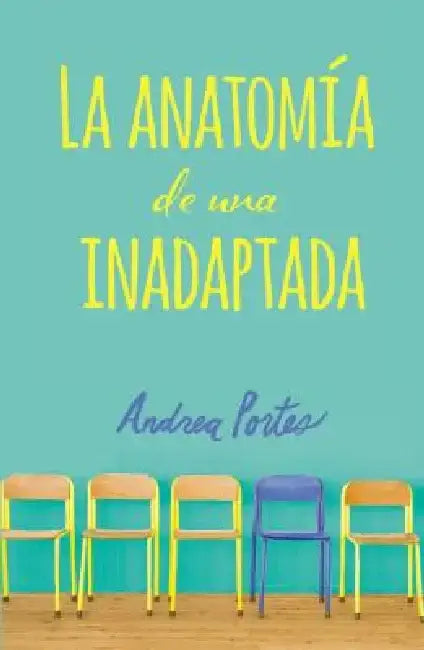 Anatomía de Una Inadaptada: Anatomy of a Misfit (Spanish Edition) by Andrea Portes