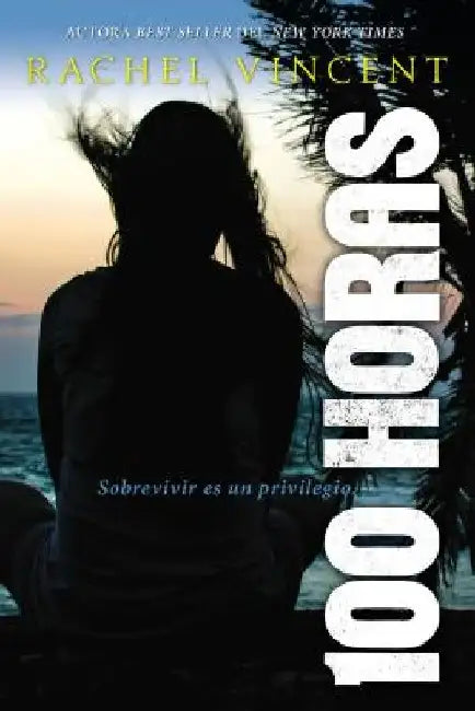 100 Horas by Rachel Vincent
