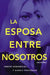 Esposa Entre Nosotros by Hendricks, Greer