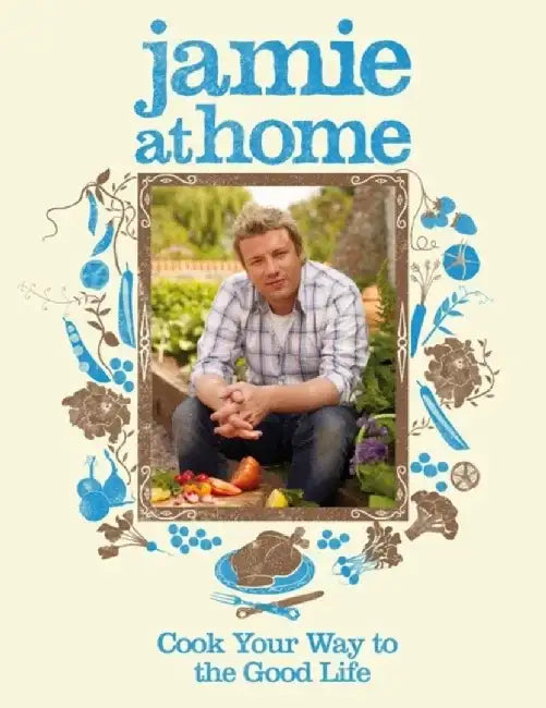 Jamie at Home by Jamie Oliver