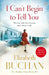I Can't Begin to Tell You by Elizabeth Buchan