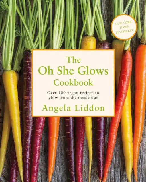 Oh She Glows by Angela Liddon