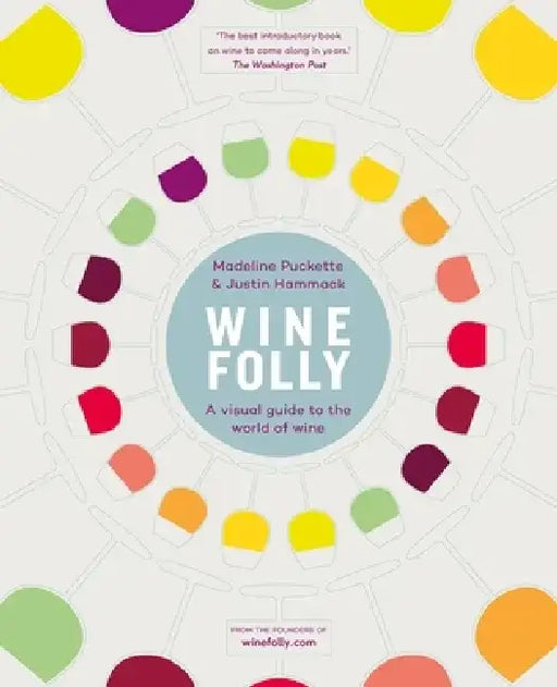 Wine Folly by Justin Hammack