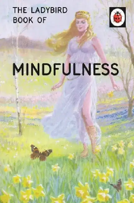 The Ladybird Book of Mindfulness by Jason Hazeley