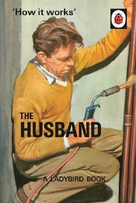How it Works: The Husband by Jason Hazeley
