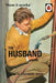 How it Works: The Husband by Jason Hazeley