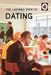 The Ladybird Book of Dating by Jason Hazeley