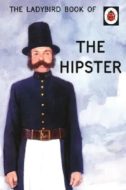 The Ladybird Book of the Hipster by Joel Morris
